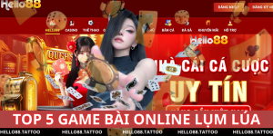 Game bài online là gì? Top 5 game bài online dễ ăn tiền nhất tại Hello88