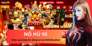 Review Nổ hũ 90 - Nhận quà tặng khi đăng ký tại Hello88.tattoo