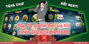 Top 10 game bài uy tín nhất 2024 tại Hello88