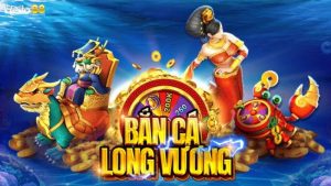 Game Bắn Cá Long Vương